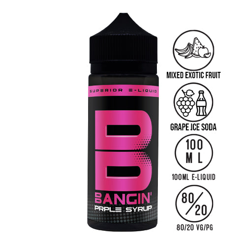 Bangin' - Prple Syrup 100ML Shortfill - The Ace Of Vapez