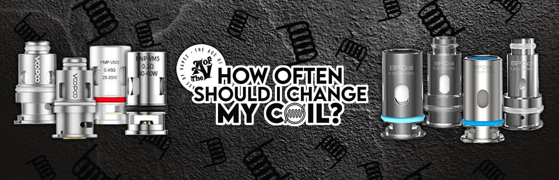 How often should I change my coil? The Ace Of Vapez How often should I change my coil? The Ace Of Vapez